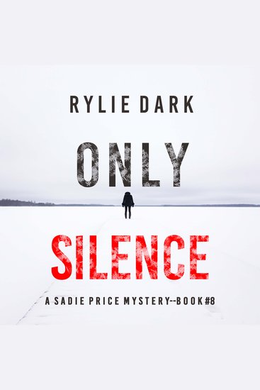 Only Silence (A Sadie Price FBI Suspense Thriller—Book 8) - cover
