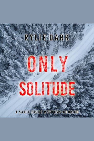 Only Solitude (A Sadie Price FBI Suspense Thriller—Book 10) - cover