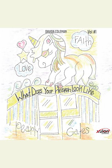 What Does Your Heaven Look Like Vol #1 - cover