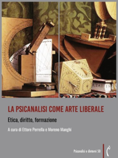 La psicanalisi come arte liberale - Etica diritto formazione - cover