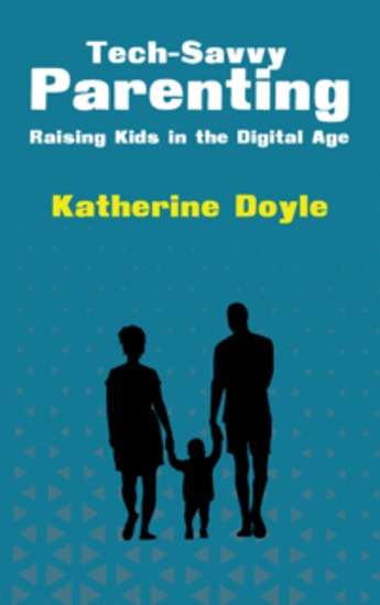 Tech-Savvy Parenting - Raising Kids in the Digital Age - cover