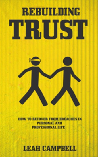 Rebuilding Trust - How to Recover from Breaches in Personal and Professional Life - cover
