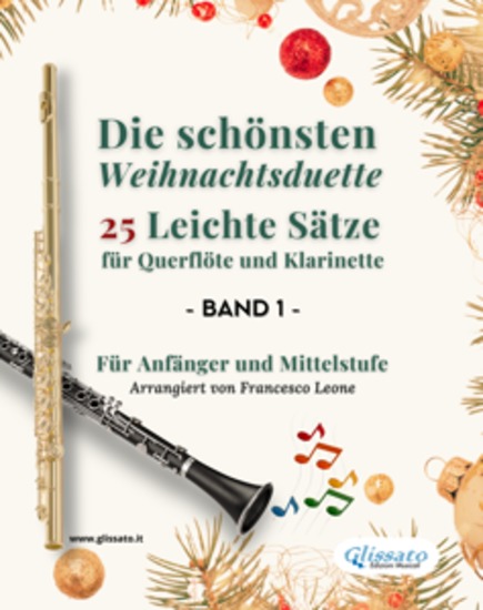 Die schönsten Weihnachtsduette – 25 Leichte Sätze für Querflöte und Klarinette – Band 1 - Für Anfänger und Mittelstufe - cover