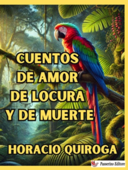 Cuentos de amor de locura y de muerte - cover