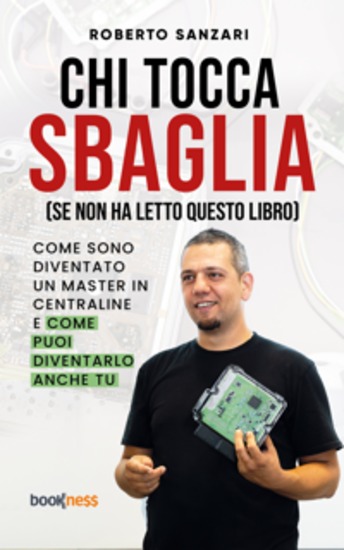 Chi tocca sbaglia (se non ha letto questo libro) - Come sono diventato un master in centraline e come puoi diventarlo anche tu - cover