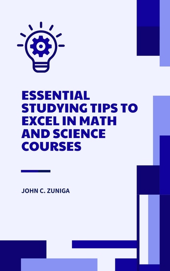 Essential Studying Tips to Excel in Math and Science Courses - cover