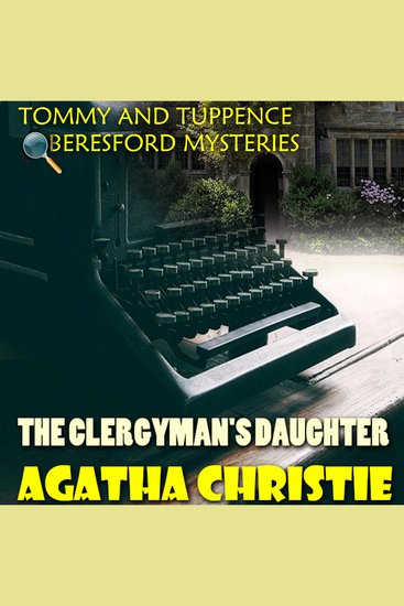 The Clergyman's Daughter Tommy and Tuppence Beresford Mysteries - cover