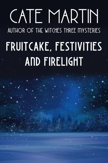 Fruitcake Festivities and Firelight - cover