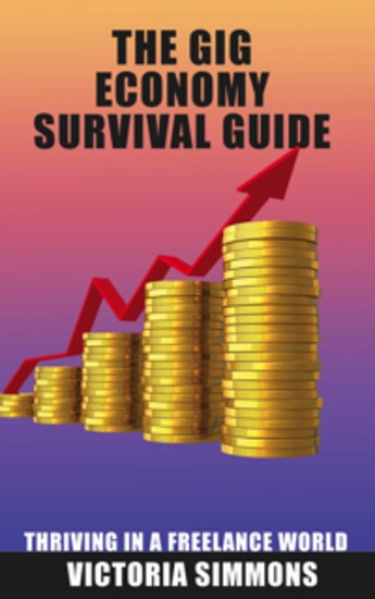 The Gig Economy Survival Guide - Thriving in a Freelance World - cover