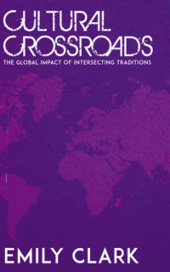 Cultural Crossroads - The Global Impact of Intersecting Traditions - cover