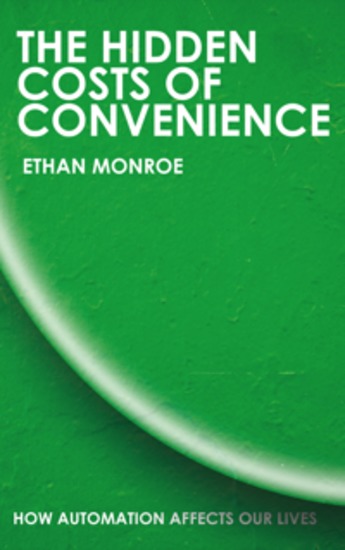 The Hidden Costs of Convenience - How Automation Affects Our Lives - cover