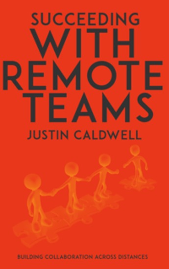 Succeeding with Remote Teams - Building Collaboration Across Distances - cover