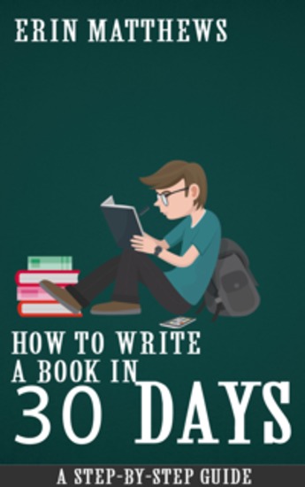 How to Write a Book in 30 Days - A Step-by-Step Guide - cover