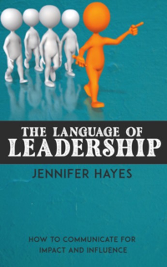 The Language of Leadership - How to Communicate for Impact and Influence - cover