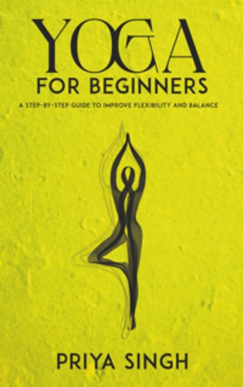 Yoga for Beginners - A Step-by-Step Guide to Improve Flexibility and Balance - cover