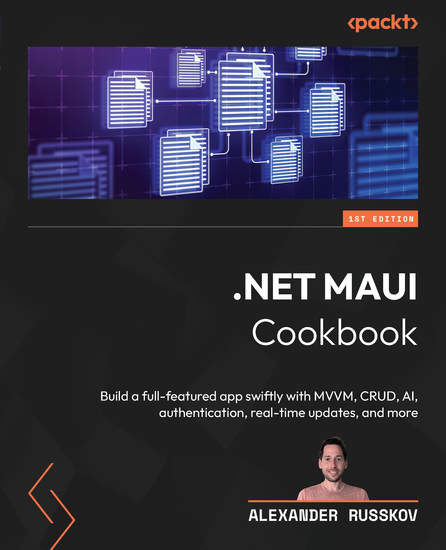 NET MAUI Cookbook - Build a full-featured app swiftly with MVVM CRUD AI authentication real-time updates and more - cover