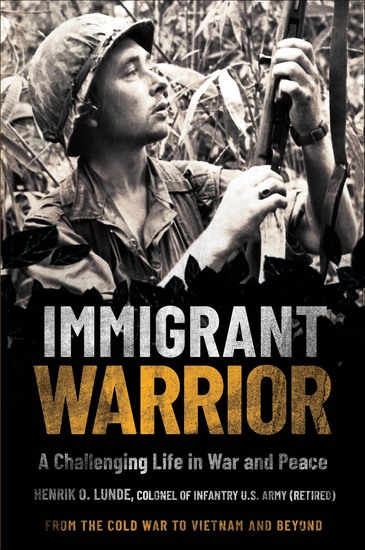 Immigrant Warrior - A Challenging Life in War and Peace - cover