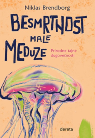 Besmrtnost male meduze - Prirodne tajne dugovečnosti - cover