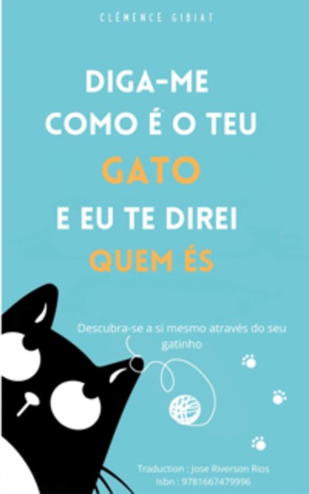 Diga-Me Como É O Teu Gato E Eu Te Direi Quem És - Descubra-Se A Si Mesmo Através Do Seu Gatinho - cover