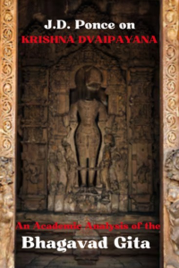 JD Ponce on Krishna Dvaipayana: An Academic Analysis of the Bhagavad Gita - cover