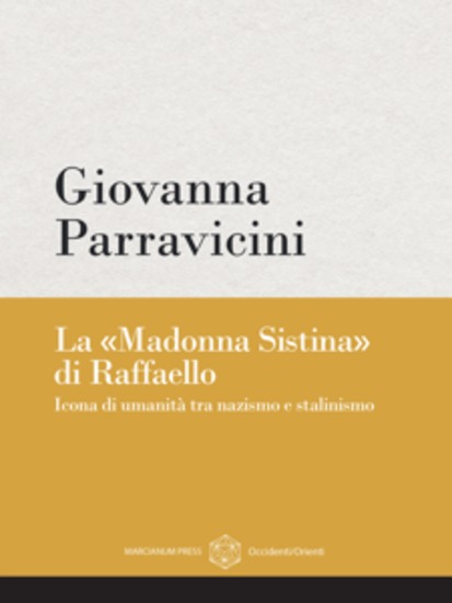 La "Madonna Sistina" di Raffaello - Icona di umanità tra nazismo e stalinismo - cover