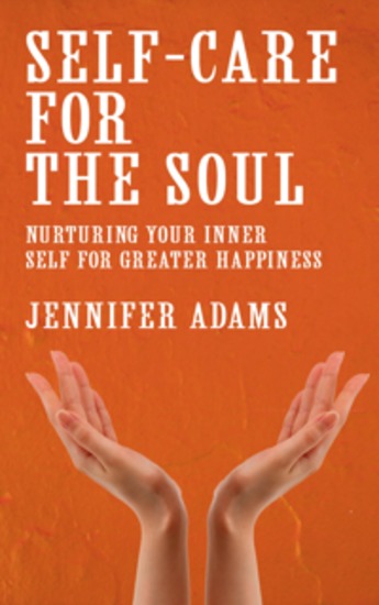 Self-Care for the Soul - Nurturing Your Inner Self for Greater Happiness - cover