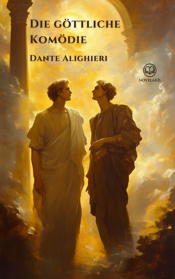 Dante Alighieri: Die göttliche Komödie - Illustrierte Ausgabe mit stimmungsvollen Holzstichen von Gustave Doré (Novelaris Klassik) - cover