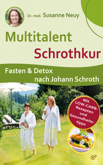 Multitalent Schrothkur - Fasten und Detox nach Johann Schroth Mit Low-Carb-Rezepten und Gesundheitstipps - cover