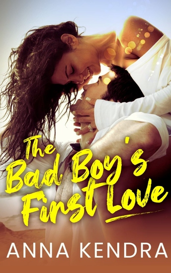 The Bad Boy's First Love - Young-Adult Teen Fiction Love Story - cover