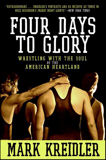 Four Days to Glory - Wrestling with the Soul of the American Heartland - cover