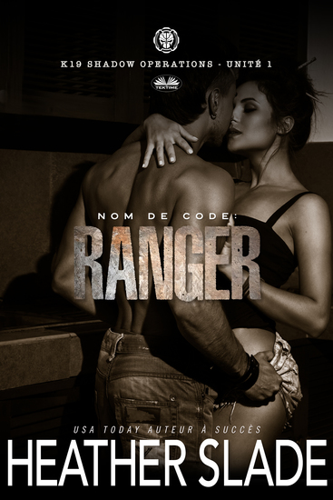 Nom De Code : Ranger - K19 Shadow Operation - Unité 1 - cover