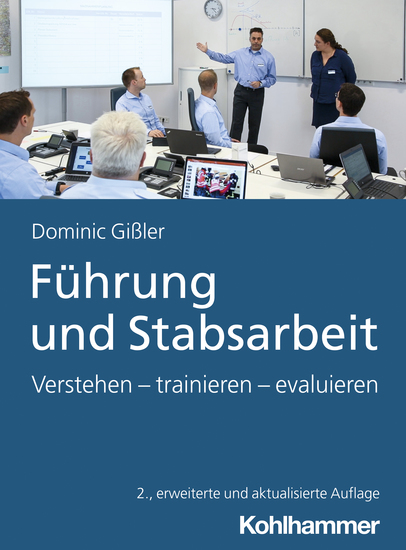 Führung und Stabsarbeit - Verstehen - trainieren - evaluieren - cover