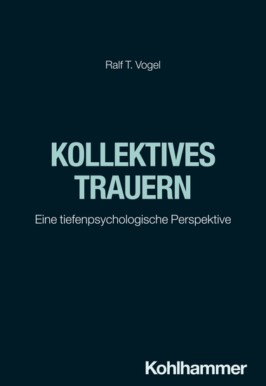 Kollektives Trauern - Eine tiefenpsychologische Perspektive - cover