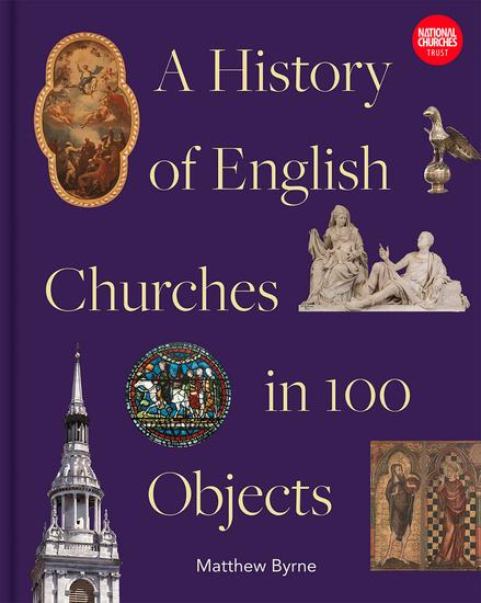 History of English Churches in 100 Objects - cover