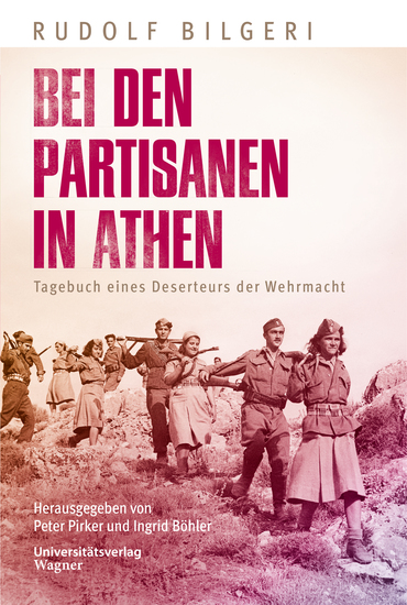 Bei den Partisanen in Athen - Tagebuch eines Deserteurs der Wehrmacht - cover