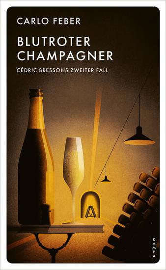 Blutroter Champagner - Cédric Bressons zweiter Fall - cover