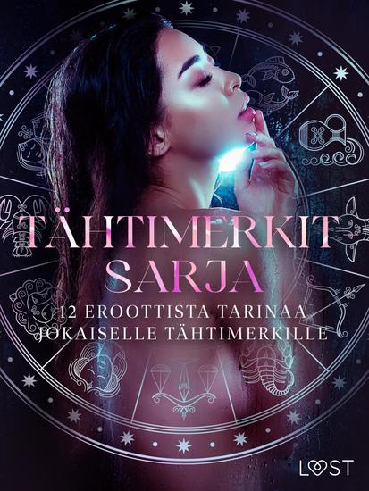 Tähtimerkit-sarja: 12 eroottista tarinaa jokaiselle tähtimerkille - cover