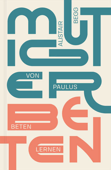 Mutiger beten - Von Paulus beten lernen - cover