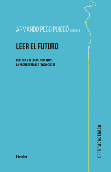 Leer el futuro - Cultura y tecnociencia tras la posmodernidad - cover