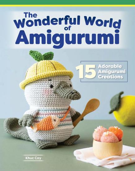 Wonderful World of Amigurumi - 15 Adorable Amigurumi Creations - cover