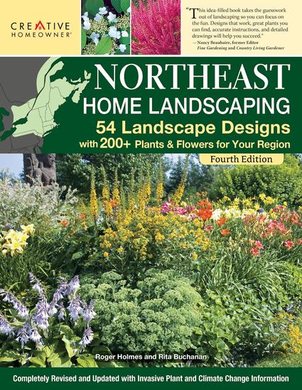 Northeast Home Landscaping 4th Edition - 54 Landscape Designs with 200+ Plants & Flowers for Your Region - cover