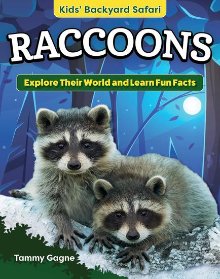 Kids' Backyard Safari: Raccoons - Explore Their World and Learn Fun Facts - cover