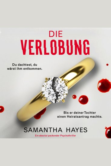 Die Verlobung - Ein absolut packender Psychothriller (Ungekürzt) - cover