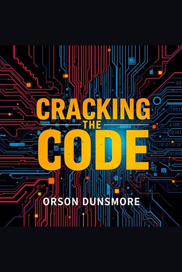 Cracking the Code: Secrets to Understanding Cancer Unraveled - "Master cancer comprehension! Access compelling audio lessons designed to enlighten and empower your learning journey" - cover