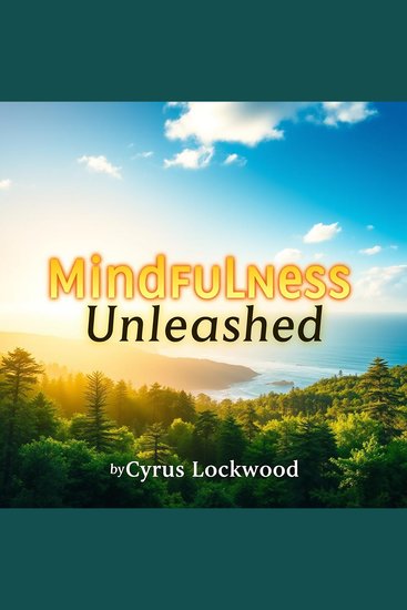 Mindfulness Unleashed: Simple Secrets for Everyday Calm - "Unlock tranquility with our engaging audio lessons designed to enhance your everyday mindfulness practice!" - cover