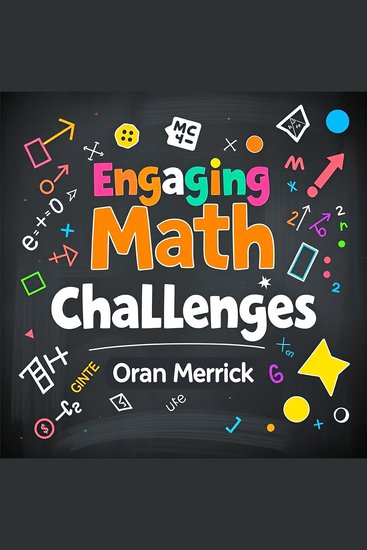 Engaging Math Challenges: Fun and Fast-Paced Learning for Kids - "Unlock engaging math skills with dynamic audio lessons tailored for fun and speedy learning for kids!" - cover