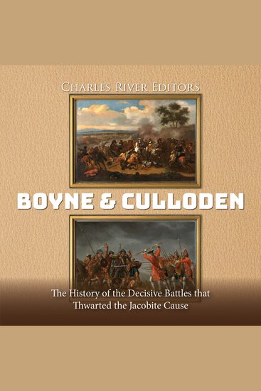 Boyne and Culloden: The History of the Decisive Battles that Thwarted the Jacobite Cause - cover
