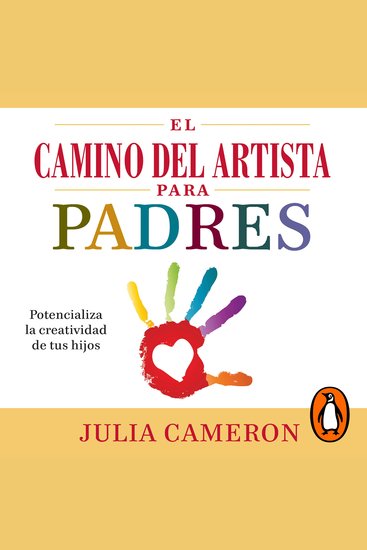 El camino del artista para padres - Potencializa la creatividad de tus hijos - cover