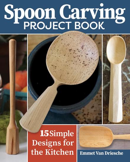 Spoon Carving Project Book - 15 Simple Designs for the Kitchen - cover