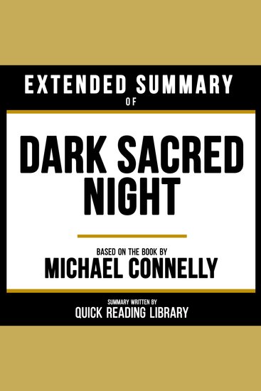 Extended Summary - Dark Sacred Night - Based On The Book By Michael Connelly - cover